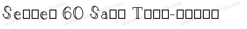 Series 60 Sans Titl字体转换